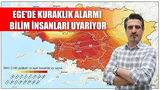 Ege'de kuraklık alarmı: Bilim insanları uyarıyor