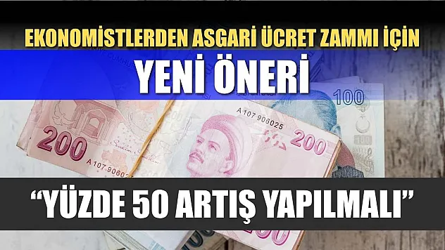 Ekonomistlerden Asgari Ücret Zammı İçin Yeni Öneri: 'Yüzde 50 Artış Yapılmalı'