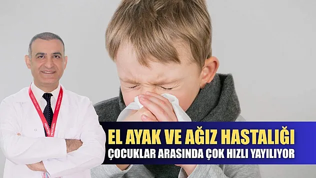 El, ayak ve ağız hastalığı çocuklar arasında çok hızlı yayılıyor