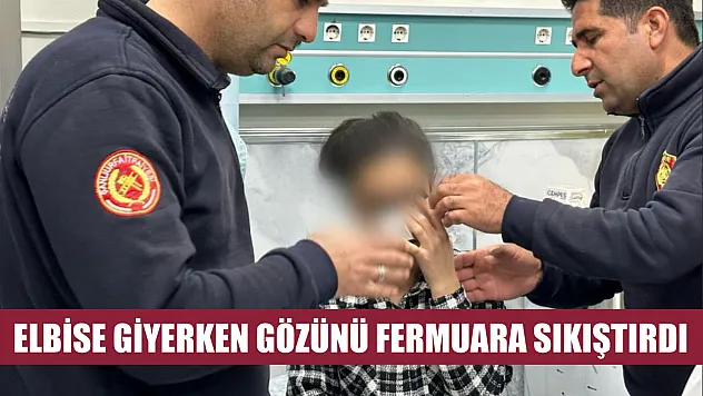 Elbise giyerken gözünü fermuara sıkıştırdı