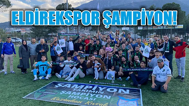 Eldirekspor ŞAMPİYON!