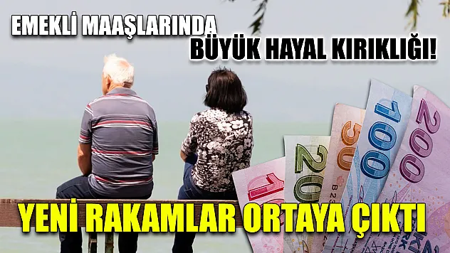 Emekli Maaşlarında Büyük Hayal Kırıklığı! Yeni Rakamlar Ortaya Çıktı