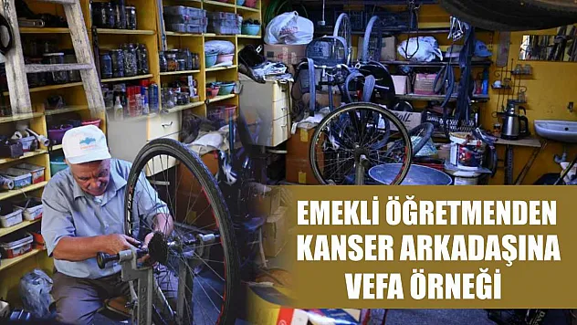 Emekli Öğretmenden Kanser Arkadaşına Vefa Örneği