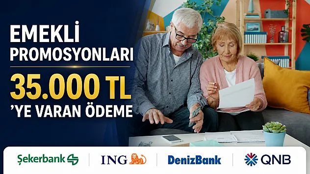 Emeklilere Eylül Öncesi Büyük Müjde: Banka Promosyonları 35 Bin TL'ye Çıktı