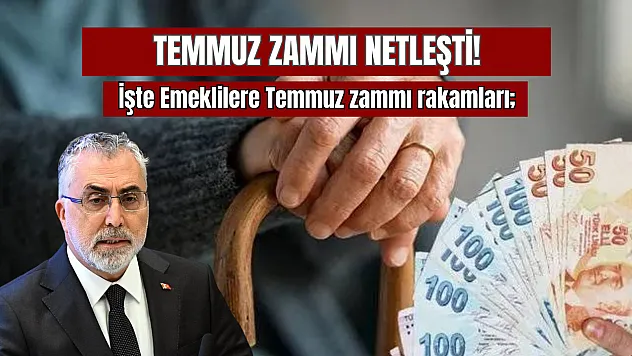 Emeklilere Temmuz zammı netleşti, işte açıklanan rakamlar