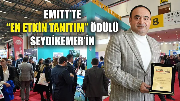 EMITT'te 'En Etkin Tanıtım' Ödülü Seydikemer'in