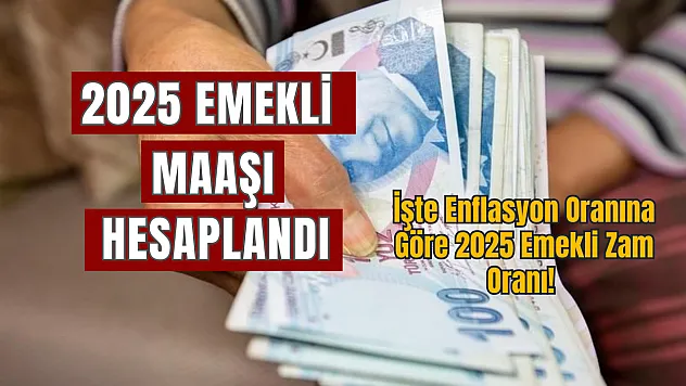 Enflasyon farkına göre 2025 emekli maaş zamları hesaplandı