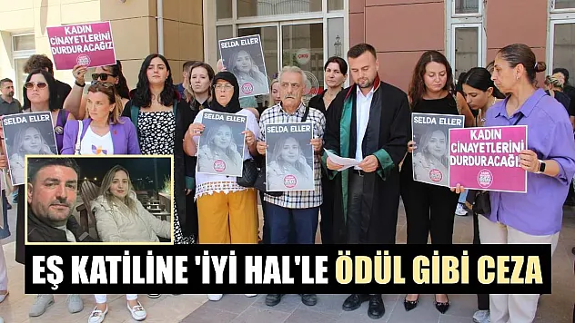 Eş katiline 'İyi Hal'le ödül gibi ceza