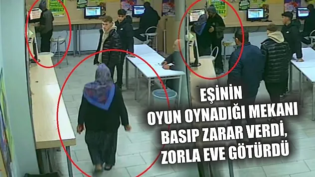 Eşinin oyun oynadığı mekanı basıp zarar verdi, zorla eve götürdü