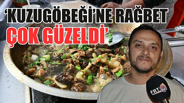 Esnaf Zeybek, 'Kuzugöbeği'ne rağbet çok güzeldi'