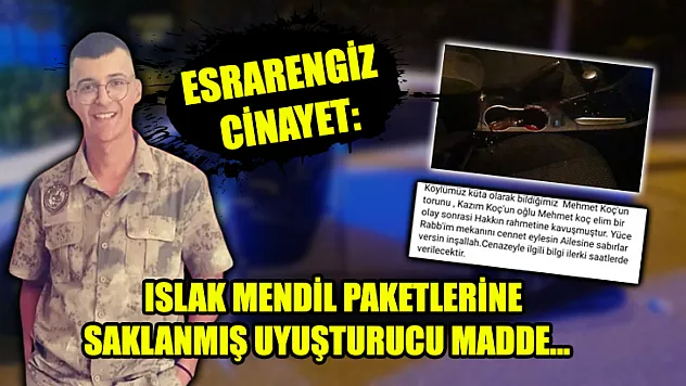 Esrarengiz cinayet: ıslak mendil paketlerine saklanmış uyuşturucu madde...