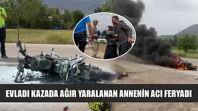 Evladı kazada ağır yaralanan annenin acı feryadı