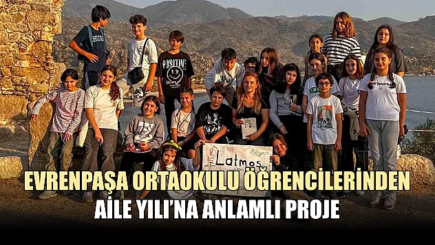 Evrenpaşa Ortaokulu öğrencilerinden Aile Yılı'na anlamlı proje