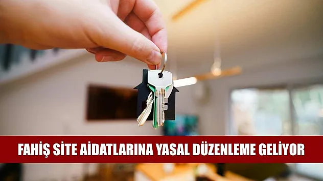 Fahiş site aidatlarına yasal düzenleme geliyor