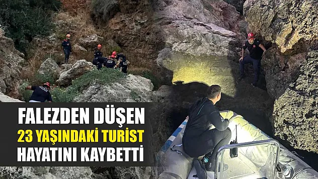 Falezden düşen 23 yaşındaki turist hayatını kaybetti