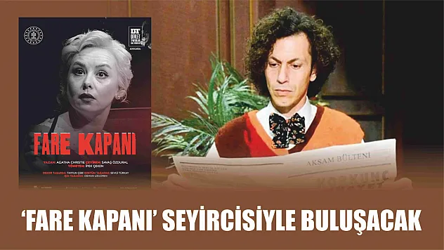 'Fare Kapanı' seyircisiyle buluşacak