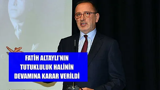 Fatih Altaylı'nın tutukluluk halinin devamına karar verildi