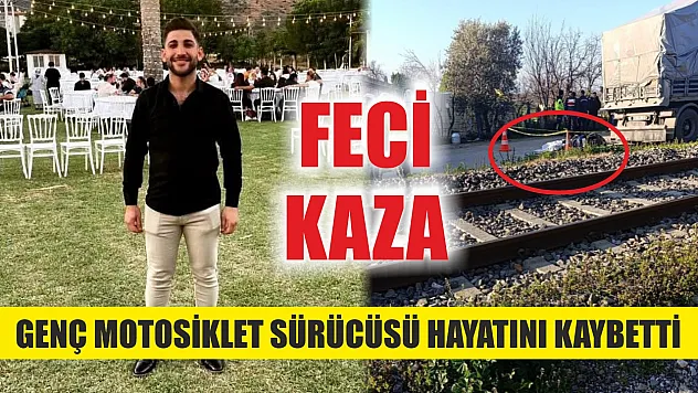 Feci kaza! Genç motosiklet sürücüsü hayatını kaybetti