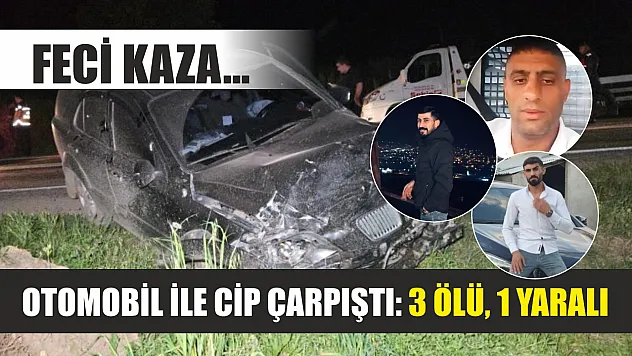 Feci kaza... Otomobil ile cip çarpıştı: 3 ölü, 1 yaralı