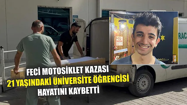 Feci motosiklet kazası: 21 yaşındaki üniversite öğrencisi hayatını kaybetti