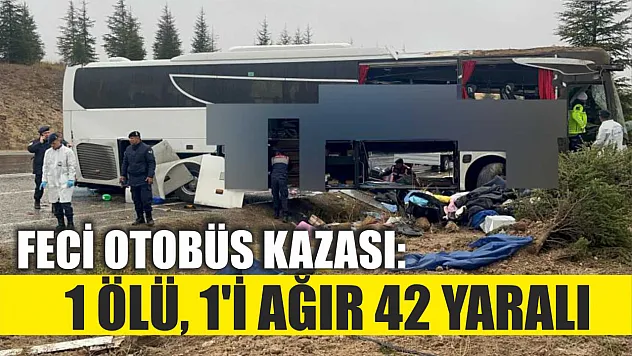 Feci otobüs kazası: 1 ölü, 1'i ağır 42 yaralı