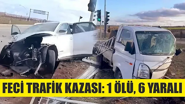 Feci trafik kazası: 1 ölü, 6 yaralı