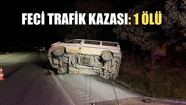 Feci trafik kazası: 1 ölü