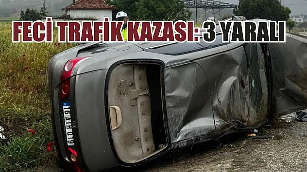 Feci trafik kazası: 3 yaralı