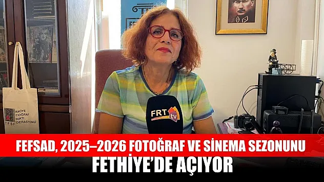 FEFSAD, 2025–2026 Fotoğraf ve Sinema Sezonunu Fethiye'de Açıyor