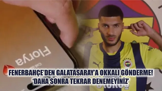Fenerbahçe'den Galatasaray'a Okkalı Gönderme! 'Daha Sonra Tekrar Denemeyiniz'