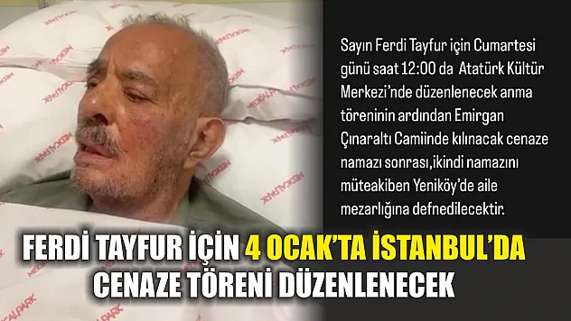Ferdi Tayfur için 4 Ocak'ta İstanbul'da cenaze töreni düzenlenecek