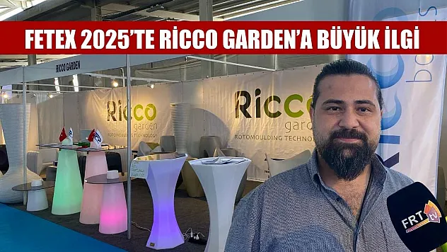 FETEX 2025'te Ricco Garden'a büyük ilgi
