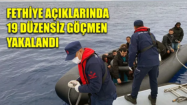 Fethiye açıklarında 19 düzensiz göçmen yakalandı