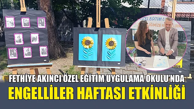 Fethiye Akıncı Özel Eğitim Uygulama Okulu'nda Engelliler Haftası Etkinliği
