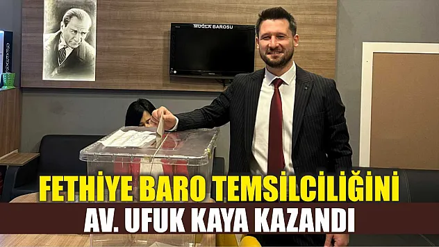 Fethiye Baro Temsilciliğini Av. Ufuk Kaya Kazandı
