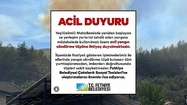 Fethiye Belediyesi'nden acil çağrı: Yangın söndürme tüpü desteği isteniyor