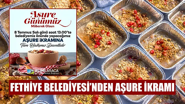 Fethiye Belediyesi'nden Aşure İkramı