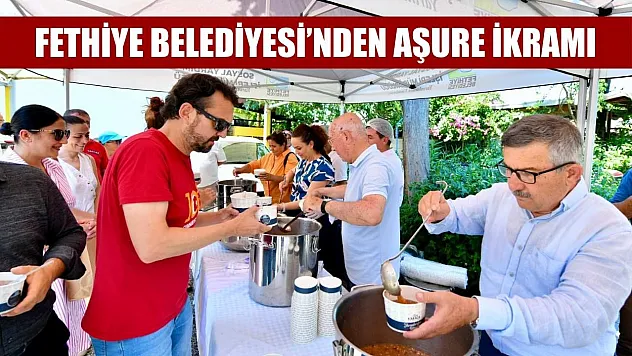 Fethiye Belediyesi'nden aşure ikramı