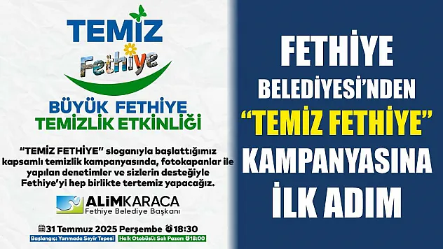 Fethiye Belediyesi'nden 'Temiz Fethiye' Kampanyasına İlk Adım