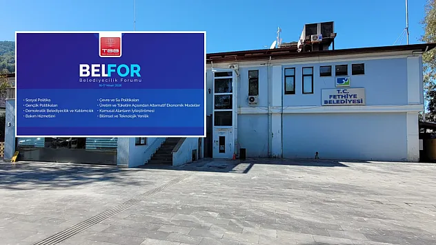 Fethiye Belediyesi'nin Projesi BELFOR'da Örnek Gösterildi