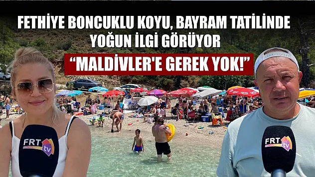 Fethiye Boncuklu Koyu, bayram tatilinde yoğun ilgi görüyor: 'Maldivler'e gerek yok!'