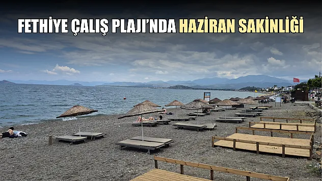 Fethiye Çalış Plajı'nda Haziran Sakinliği