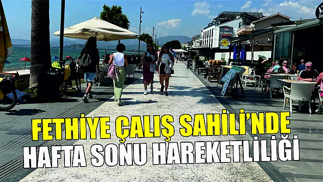 Fethiye Çalış Sahili'nde hafta sonu hareketliliği