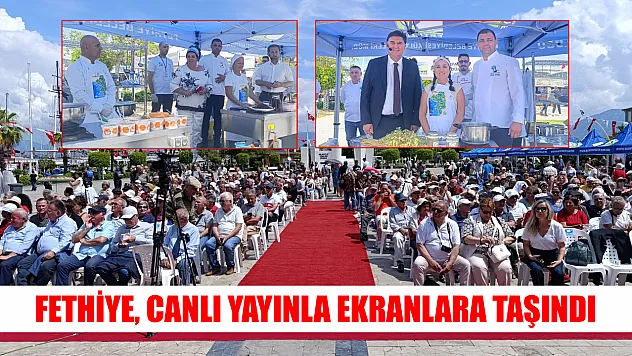 Fethiye, canlı yayınla ekranlara taşındı