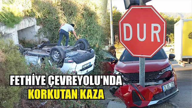 Fethiye ÇevreYolu'nda Korkutan Kaza