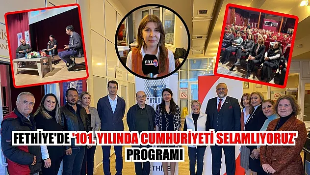 Fethiye'de '101. Yılında Cumhuriyeti Selamlıyoruz' Programı