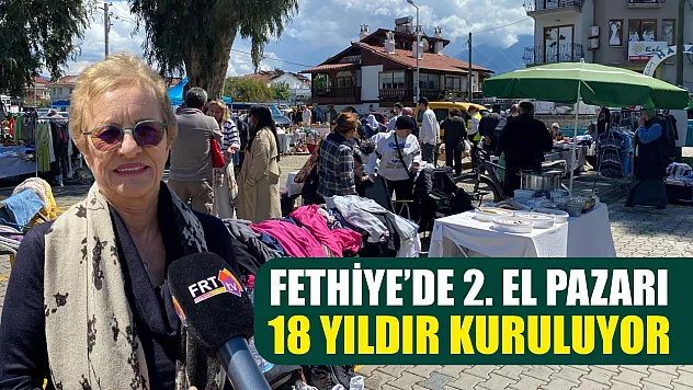 Fethiye'de 2. el pazarı 18 yıldır kuruluyor