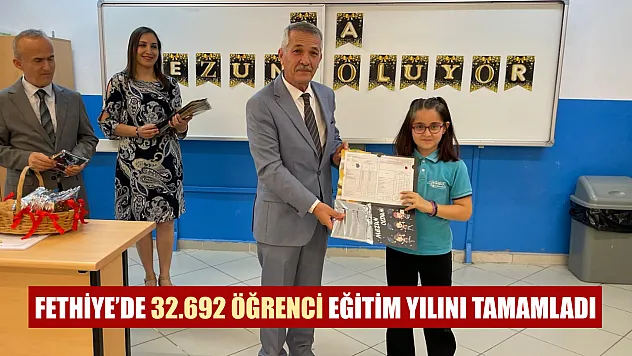 Fethiye'de 32.692 Öğrenci Eğitim Yılını Tamamladı