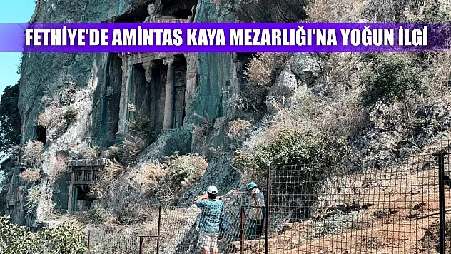 Fethiye'de Amintas Kaya Mezarlığı'na Yoğun İlgi