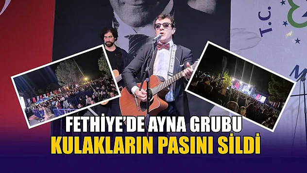 Fethiye'de Ayna Grubu kulakların pasını sildi